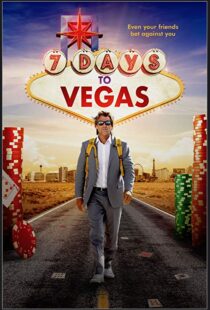 دانلود فیلم 7 Days to Vegas 201912479-1585722779