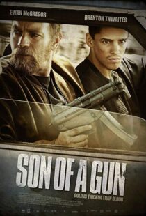 دانلود فیلم Son of a Gun 201419162-1758174636