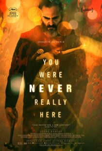 دانلود فیلم You Were Never Really Here 20172394-514038844