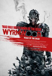 دانلود فیلم Wyrmwood: Road of the Dead 201419096-614275117