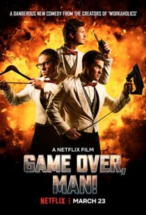 دانلود فیلم Game Over, Man! 20184162-1572286316