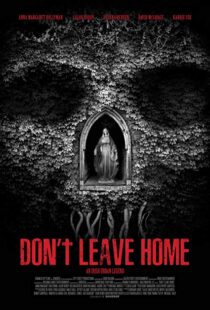 دانلود فیلم Don’t Leave Home 201817815-274308656