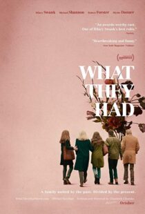 دانلود فیلم What They Had 201814597-2068976118