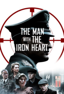 دانلود فیلم The Man with the Iron Heart 201721924-1056745844