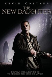 دانلود فیلم The New Daughter 200914052-413532635