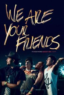 دانلود فیلم We Are Your Friends 20153459-2000141000