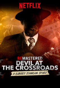 دانلود مستند ReMastered: Devil at the Crossroads 201918069-1712501520