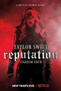 دانلود فیلم Taylor Swift: Reputation Stadium Tour 201820600-232452629