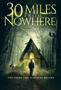 دانلود فیلم 30 Miles from Nowhere 201815128-1170179651