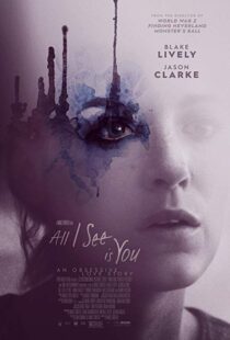 دانلود فیلم All I See Is You 20169745-762401368