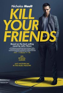 دانلود فیلم Kill Your Friends 201513758-1939463381