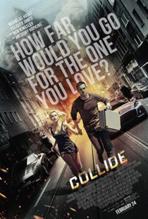 دانلود فیلم Collide 201621972-1904766574