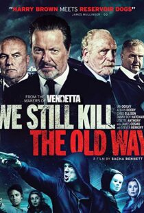 دانلود فیلم We Still Kill the Old Way 201421469-1734433171