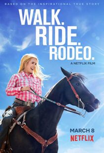 دانلود فیلم Walk. Ride. Rodeo. 201915154-697937334