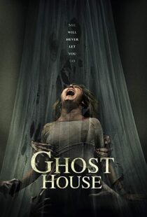 دانلود فیلم Ghost House 20175504-1082310086