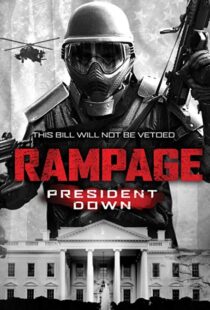 دانلود فیلم Rampage: President Down 201617601-738477549