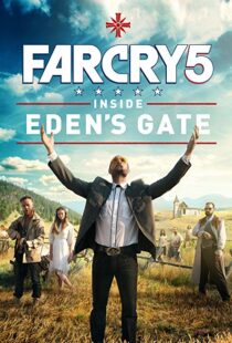 دانلود فیلم Far Cry 5: Inside Eden’s Gate 201879787-662848262