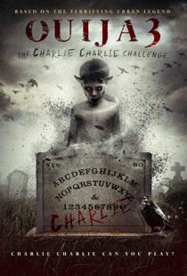 دانلود فیلم Ouija 3: The Charlie Charlie Challenge 20167254-584614855