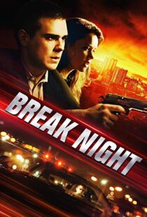 دانلود فیلم Break Night 20177002-2069709332