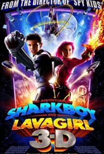 دانلود فیلم The Adventures of Sharkboy and Lavagirl 3-D 200534550-376340664