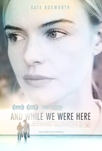 دانلود فیلم And While We Were Here 201236376-1845719453