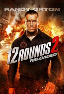 دانلود فیلم 12 Rounds 2: Reloaded 201341153-1727583413