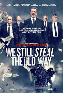 دانلود فیلم We Still Steal the Old Way 201642272-653943806