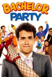 دانلود فیلم Bachelor Party 198440396-1457977908