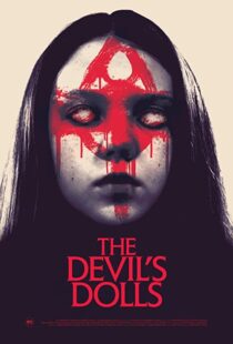 دانلود فیلم The Devil’s Dolls 201642465-11250648