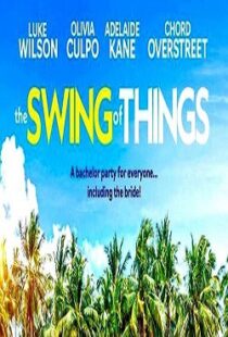 دانلود فیلم The Swing of Things 202047675-559755990