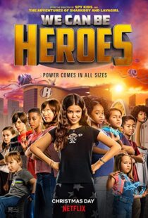 دانلود فیلم We Can Be Heroes 202057802-1477505508