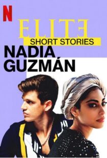 دانلود سریال Elite Short Stories: Nadia Guzmán59046-1828623030