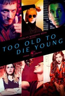 دانلود سریال Too Old to Die Young59246-1772513406