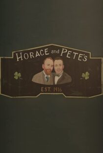 دانلود سریال Horace and Pete77856-1922131589