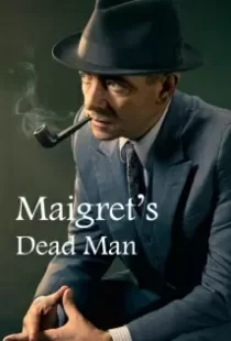 دانلود فیلم Maigret: Maigret’s Dead Man 201679582-79845197