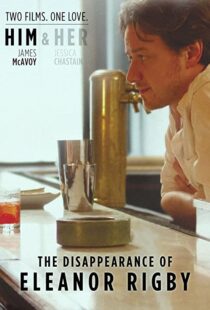 دانلود فیلم The Disappearance of Eleanor Rigby: Him 201383400-223016734