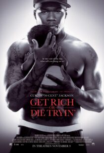 دانلود فیلم Get Rich or Die Tryin’ 200585574-1137497297