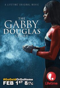 دانلود فیلم The Gabby Douglas Story 201483817-638090152