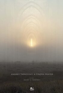 دانلود مستند Andrey Tarkovsky. A Cinema Prayer 201982308-1587338398