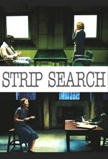 دانلود فیلم Strip Search 200489056-729016734