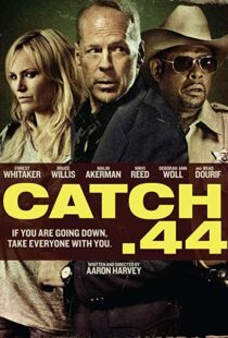 دانلود فیلم Catch .44 201190256-2143959518