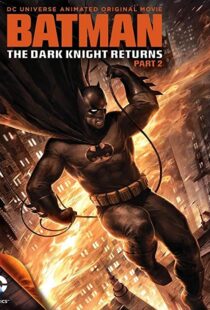 دانلود انیمیشن Batman: The Dark Knight Returns, Part 2 201388624-1876263608