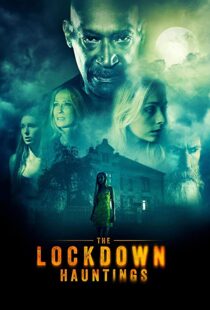 دانلود فیلم The Lockdown Hauntings 202186424-463002026