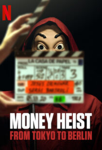 دانلود مستند Money Heist: From Tokyo to Berlin98562-1923300581