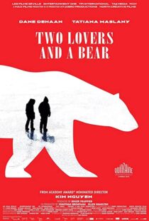 دانلود فیلم Two Lovers and a Bear 201698039-1650438566