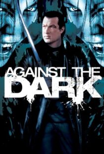 دانلود فیلم Against the Dark 200996687-1903644776