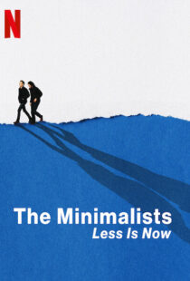 دانلود مستند The Minimalists: Less Is Now 202192783-1186275916