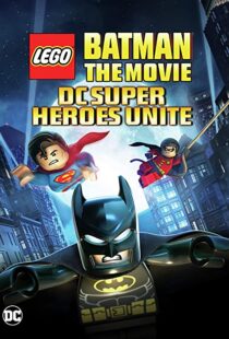 دانلود انیمیشن Lego Batman: The Movie – DC Super Heroes Unite 201398612-330099765