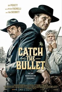 دانلود فیلم Catch the Bullet 202198401-2116784585