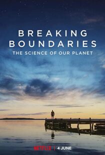 دانلود مستند Breaking Boundaries: The Science of Our Planet 202198069-2139872766